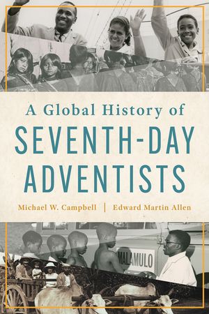 A Global History of Seventh-Day Adventists image number 0