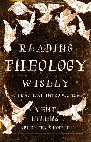 Reading Theology Wisely: A Practical Introduction image number 0