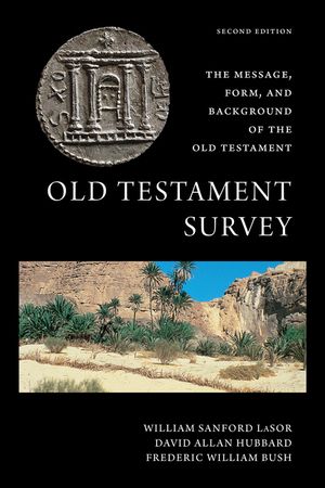 Old Testament Survey: The Message, Form, and Background of the Old Testament image number 0