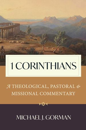 1 Corinthians: A Theological, Pastoral, and Missional Commentary image number 0