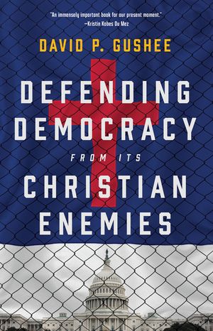Defending Democracy from Its Christian Enemies image number 0