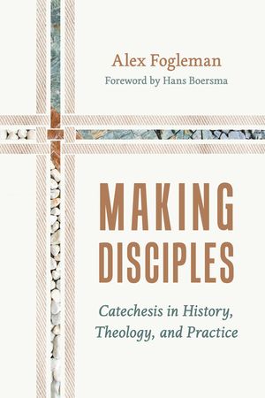 Making Disciples: Catechesis in History, Theology, and Practice image number 0