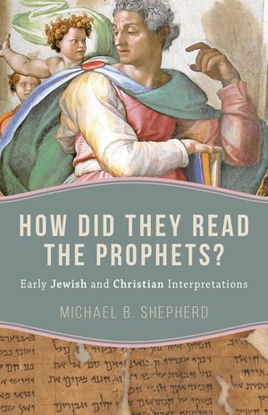 How Did They Read the Prophets?: Early Jewish and Christian Interpretations image number 0