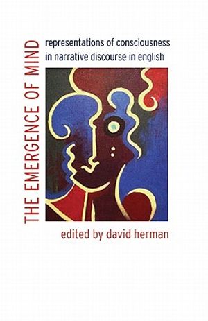 The Emergence of Mind: Representations of Consciousness in Narrative Discourse in English image number 0