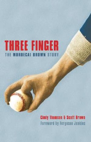 Three Finger: The Mordecai Brown Story image number 0