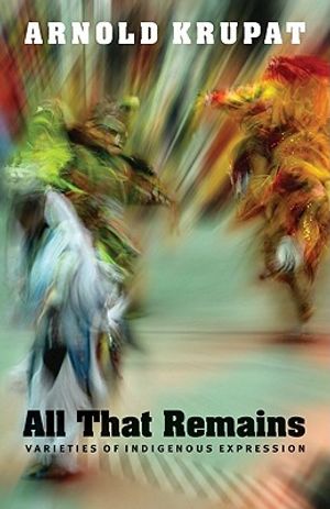 All That Remains: Varieties of Indigenous Expression image number 0