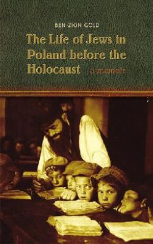 The Life of Jews in Poland Before the Holocaust: A Memoir image number 0