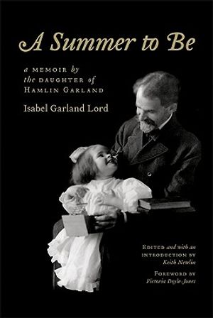 A Summer to Be: A Memoir by the Daughter of Hamlin Garland image number 0