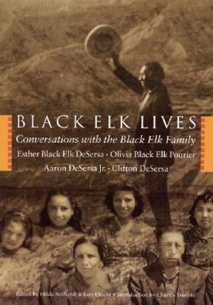 Black Elk Lives: Conversations with the Black Elk Family image number 0