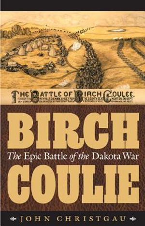 Birch Coulie: The Epic Battle of the Dakota War image number 0
