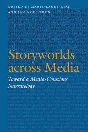 Storyworlds Across Media: Toward a Media-Conscious Narratology image number 0