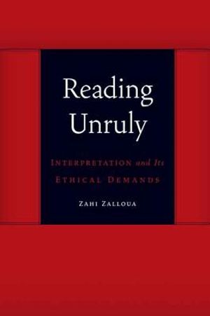 Reading Unruly: Interpretation and Its Ethical Demands image number 0