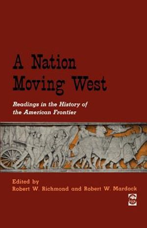 A Nation Moving West: Readings in the History of the American Frontier image number 0