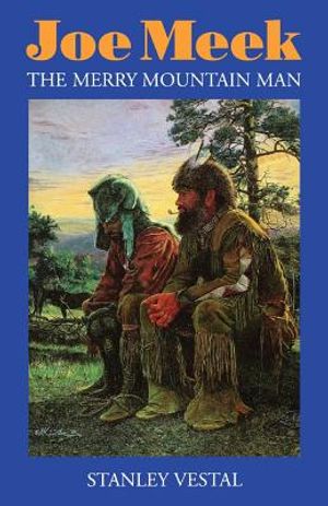 Joe Meek: The Merry Mountain Man, a Biography image number 0