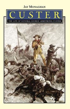 Custer: The Life of General George Armstrong Custer image number 0
