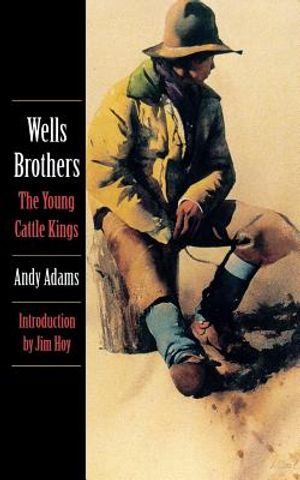Wells Brothers, the Young Cattle Kings image number 0