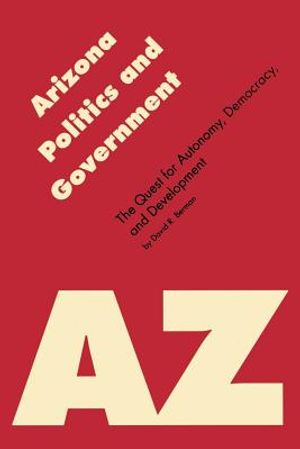 Arizona Politics and Government: The Quest for Autonomy, Democracy, and Development image number 0