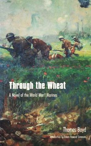 Through the Wheat: A Novel of the World War I Marines image number 0