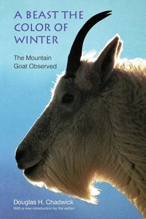 A Beast the Color of Winter: The Mountain Goat Observed image number 0