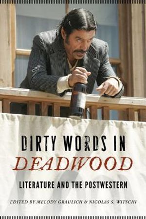 Dirty Words in Deadwood: Literature and the Postwestern image number 0