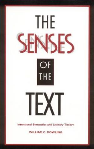 The Senses of the Text: Intensional Semantics and Literary Theory image number 0