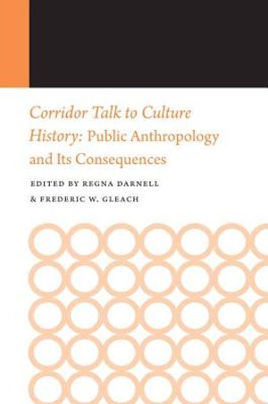 Corridor Talk to Culture History: Public Anthropology and Its Consequences image number 0