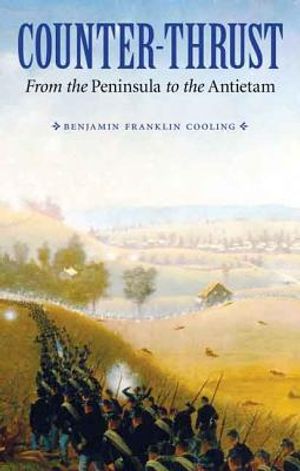 Counter-Thrust: From the Peninsula to the Antietam image number 0