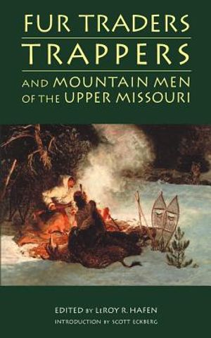 Fur Traders, Trappers, and Mountain Men of the Upper Missouri image number 0