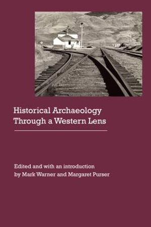 Historical Archaeology Through a Western Lens image number 0