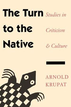 The Turn to the Native: Studies in Criticism and Culture image number 0