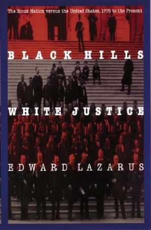 Black Hills/White Justice: The Sioux Nation Versus the United States, 1775 to the Present image number 0