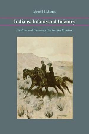 Indians, Infants and Infantry: Andrew and Elizabeth Burt on the Frontier image number 0