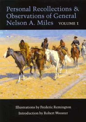 Personal Recollections and Observations of General Nelson A. Miles, Volume 1 image number 0