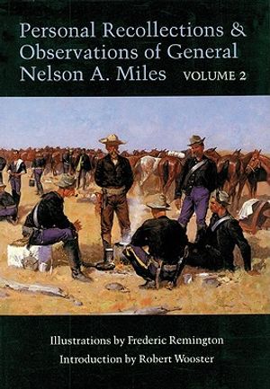 Personal Recollections and Observations of General Nelson A. Miles, Volume 2 image number 0