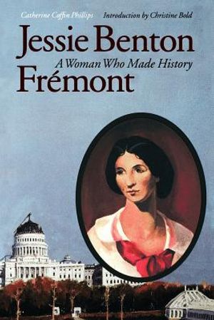 Jessie Benton Fr&eacute;mont: A Woman Who Made History image number 0