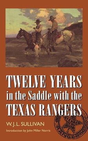 Twelve Years in the Saddle with the Texas Rangers image number 0