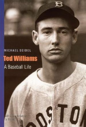 Ted Williams (Second Edition): A Baseball Life image number 0