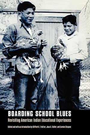 Boarding School Blues: Revisiting American Indian Educational Experiences image number 0