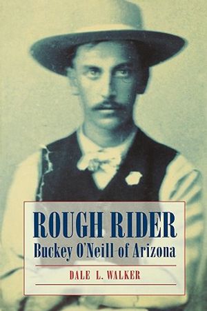 Rough Rider: Buckey O'Neill of Arizona image number 0