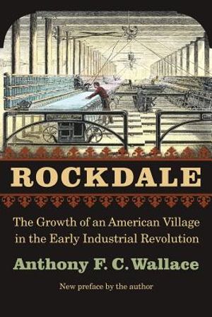 Rockdale: The Growth of an American Village in the Early Industrial Revolution image number 0