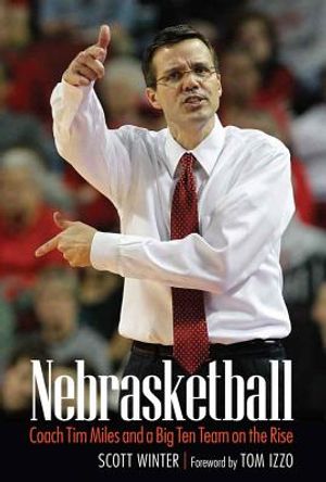 Nebrasketball: Coach Tim Miles and a Big Ten Team on the Rise image number 0