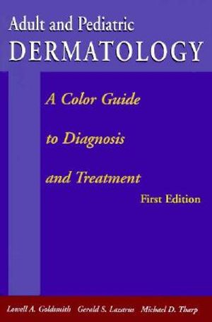 Adult and Pediatric Dermatology: A Color Guide to Diagnosis and Treatment image number 0