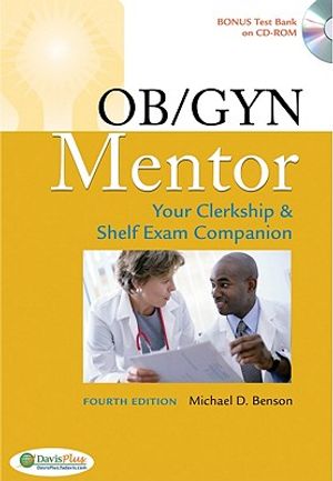 OB/GYN Mentor: Your Clerkship & Shelf Exam Companion [With CDROM] image number 0
