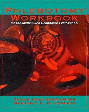 Phlebotomy Workbook for the Multiskilled Healthcare Professional image number 0
