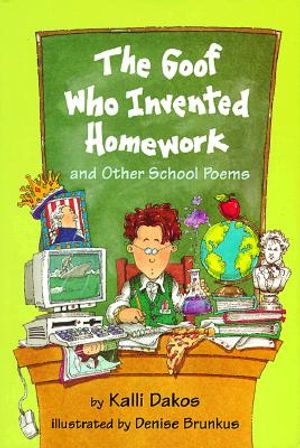 The Goof Who Invented Homework: And Other School Poems image number 0