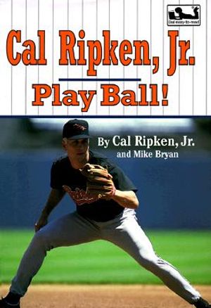 Cal Ripken, Jr.: Play Ball! image number 0