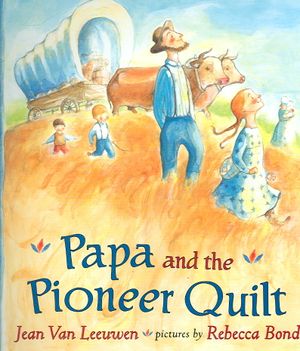 Papa And the Pioneer Quilt image number 0