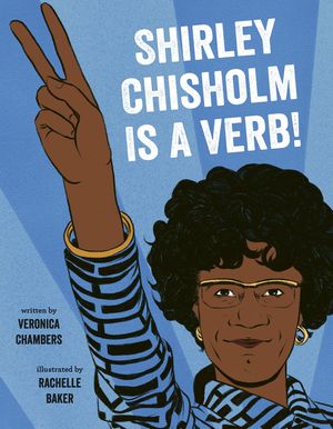 Shirley Chisholm Is a Verb image number 0