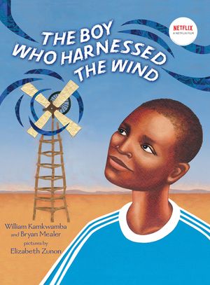 The Boy Who Harnessed the Wind: Picture Book Edition image number 0