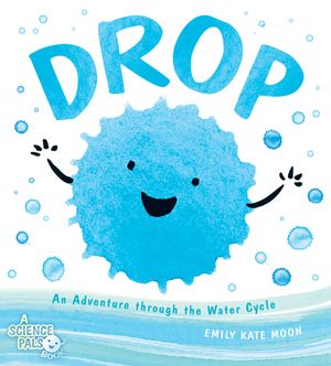 Drop: An Adventure Through the Water Cycle image number 0